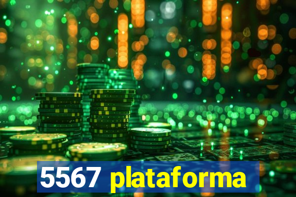 5567 plataforma